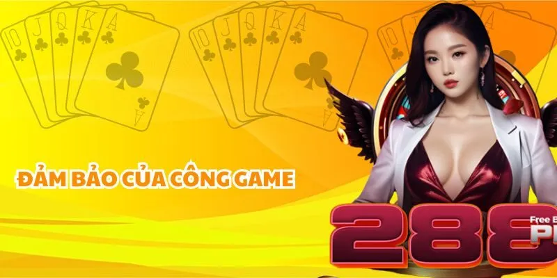 Đảm bảo của công game đối với khách hàng